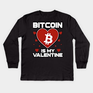 Bitcoin Is My Valentine BTC Coin To The Moon Crypto Token Cryptocurrency Blockchain Wallet Birthday Gift For Men Women Kids Kids Long Sleeve T-Shirt